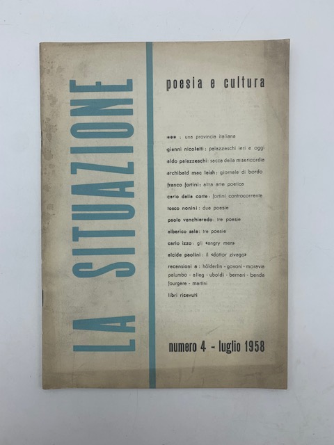 La situazione. Poesia e cultura. Numero 4, luglio 1958
